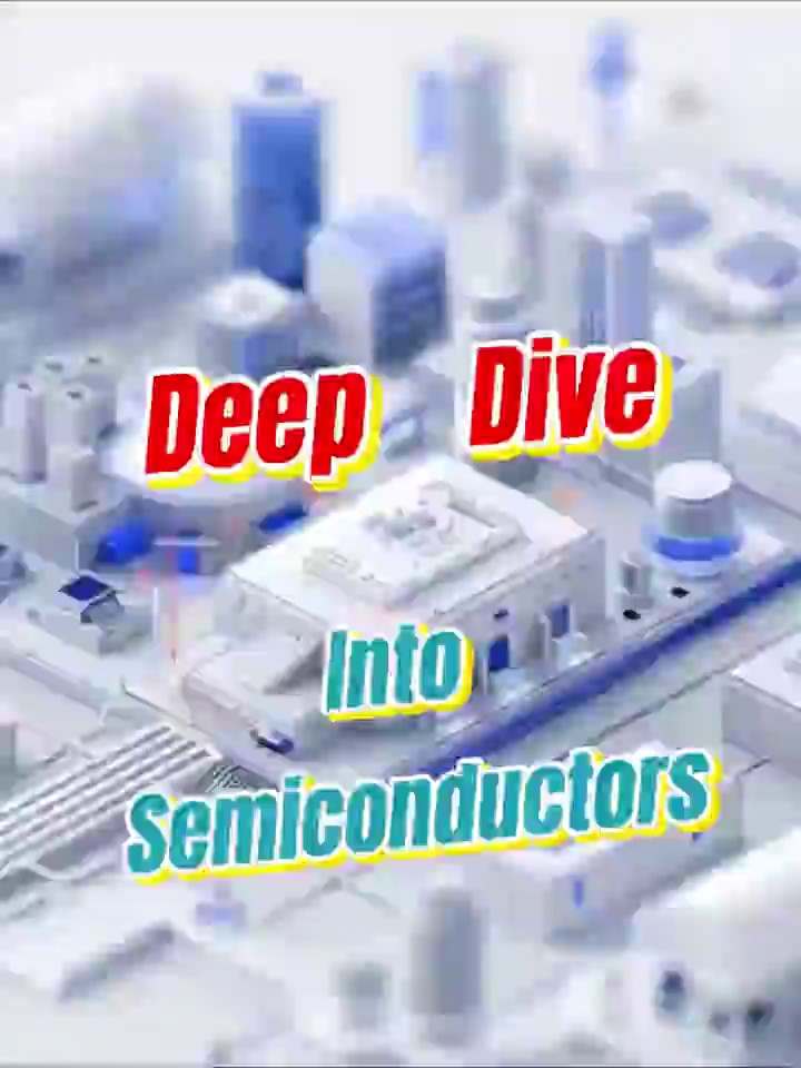 deep dive into semiconductors