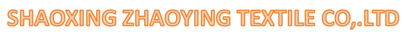 SHAOXING ZHAOYING TEXTILE CO., LTD